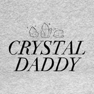 Crystal Daddy 2 T-Shirt